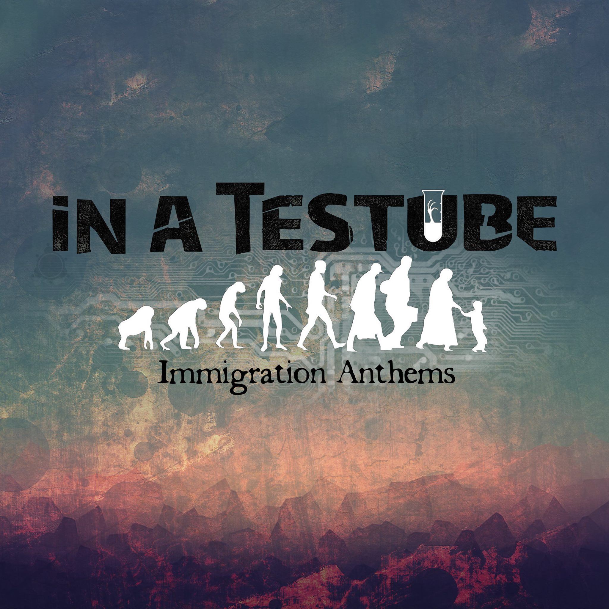 In A Testube - Immigration Anthems