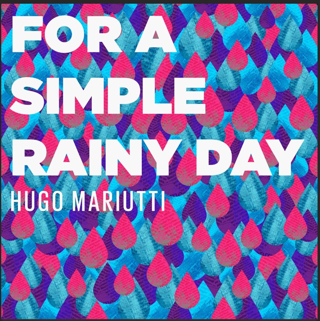Hugo Mariutti - For A Simple Rainy Day