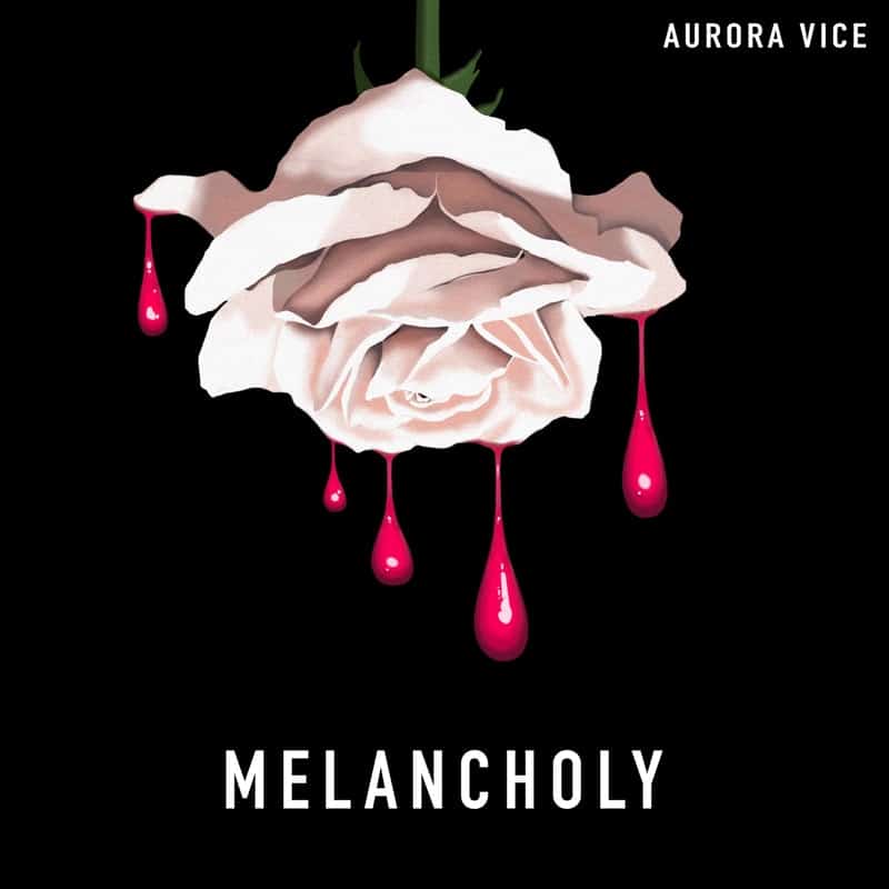 Aurora Vice - Melancholy