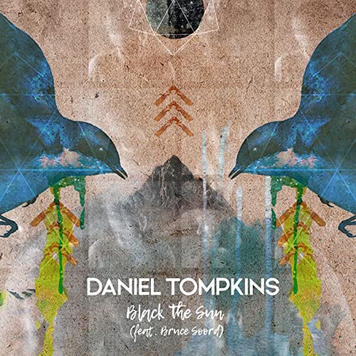 Daniel Tompkins - Black the Sun (feat. Bruce Soord)